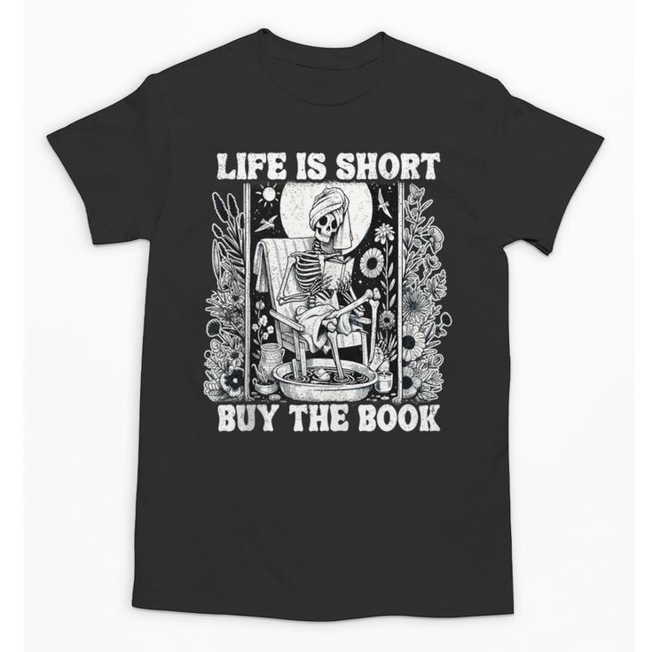 Life Is Short Buy The Book Introvert Skeleton Reading Unisex T-Shirt