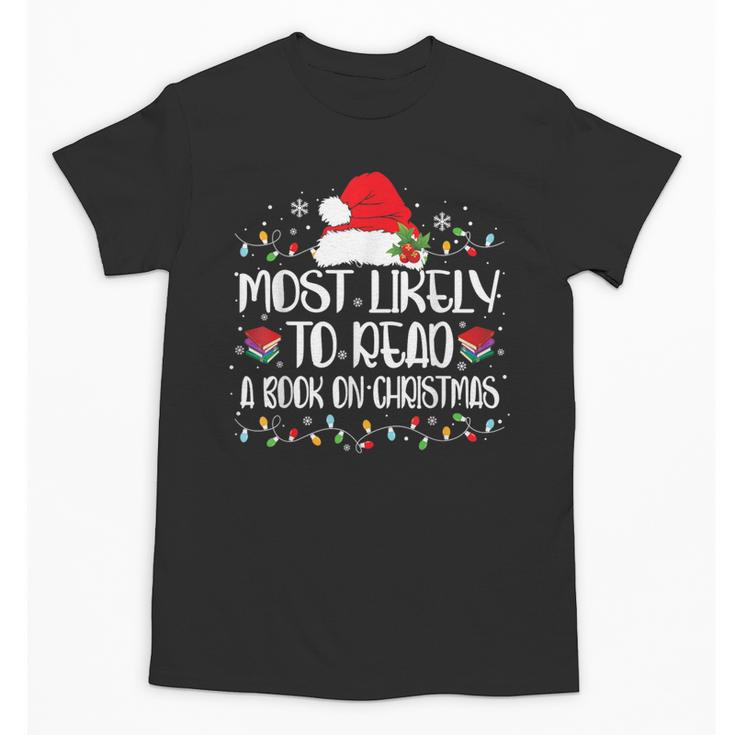 Most Likely To Read A Book On Christmas Family Matching Unisex T-Shirt