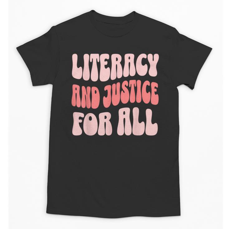 Literacy And Justice For All Book Lover Unisex T-Shirt