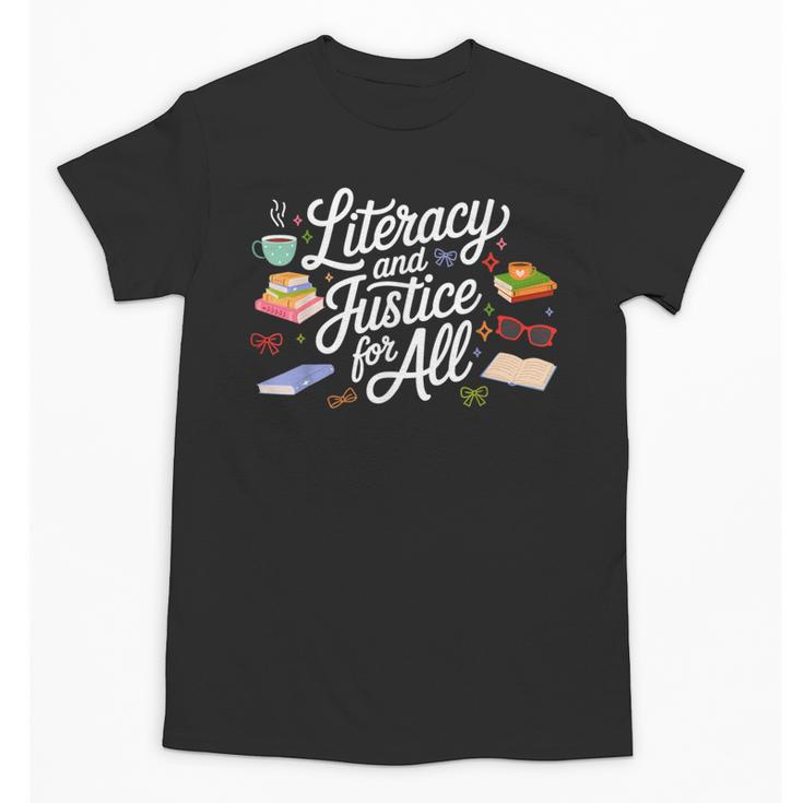 Literacy And Justice For All Protect Libraries Banned Books Unisex T-Shirt