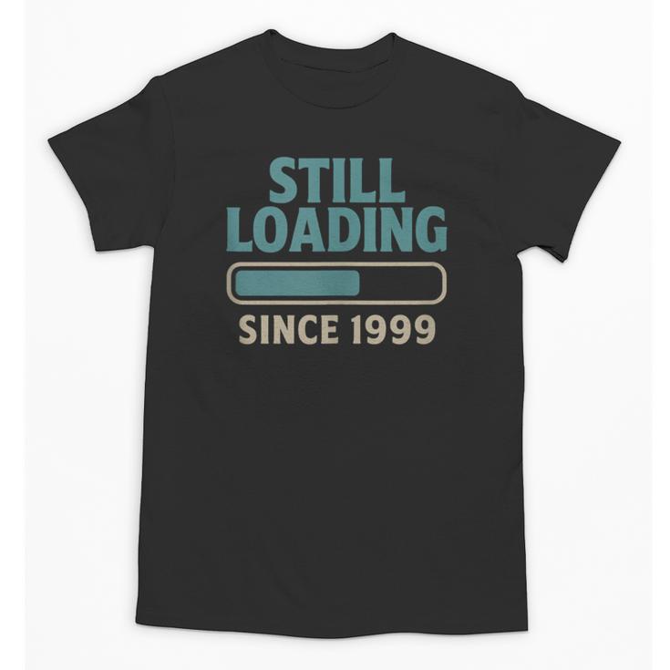 Still Loading Since 1999 Retro Tech Nostalgia Unisex T-Shirt