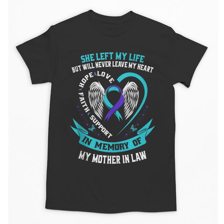 Loss Of Mother In Law In Memory Of My Mom Suicide Awareness Unisex T-Shirt