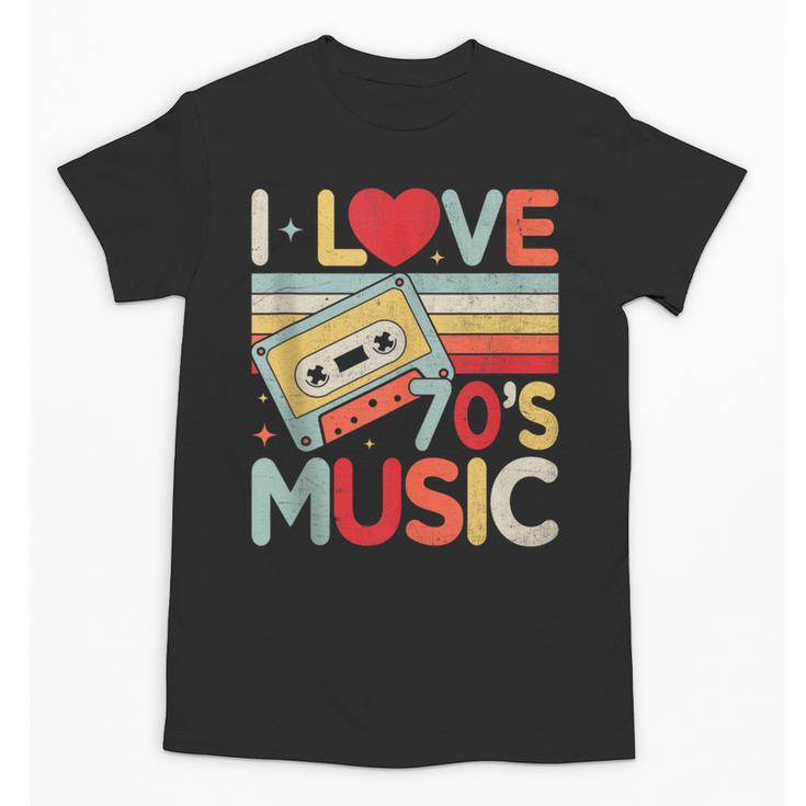 I Love 70's Music Retro Style Nostalgia Cassette 1970s Party Unisex T-Shirt