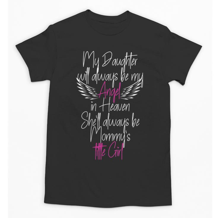 In Loving Memory Of My Daughter My Angel In Heaven Unisex T-Shirt