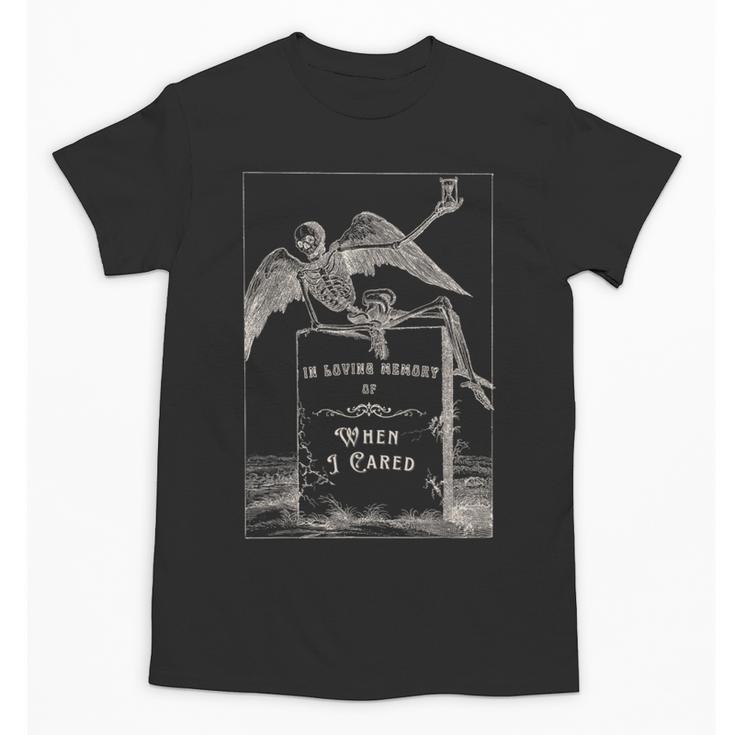 In Loving Memory Of When I Cared Skeleton Angel Tombstone Unisex T-Shirt