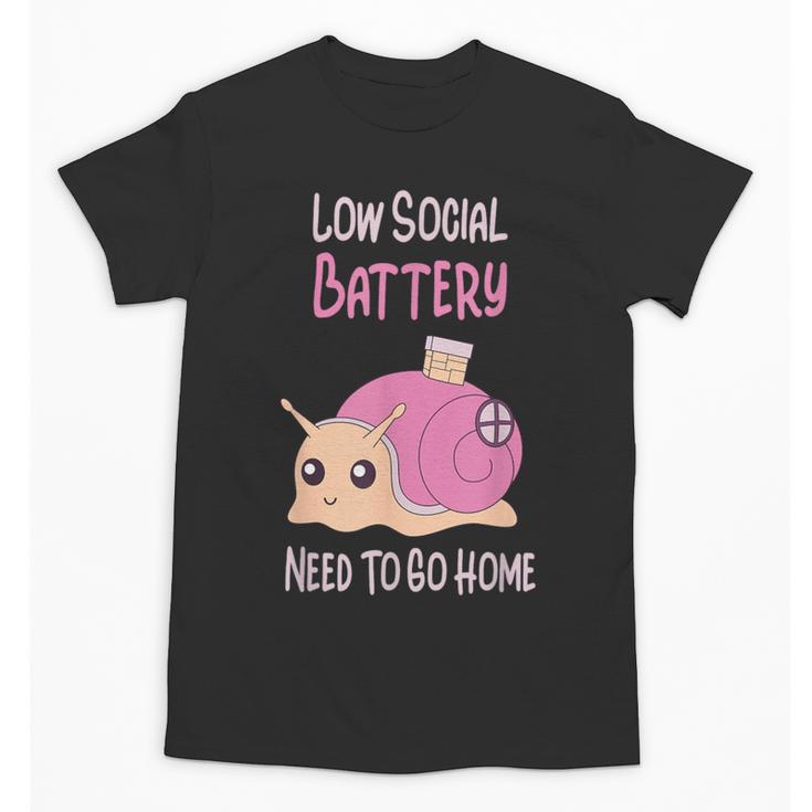 Low Social Battery Cute Snail With House Introvert Cozy Home Unisex T-Shirt