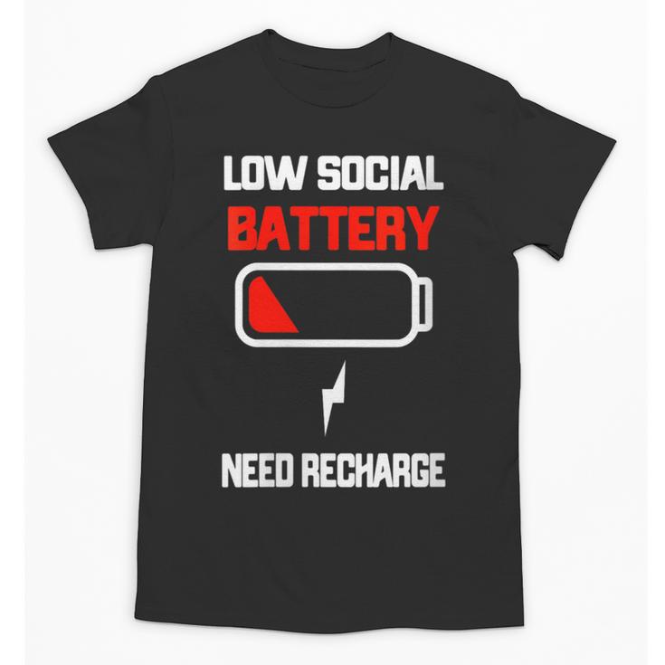 Low Social Battery Need Recharge Introvert Self-Care Unisex T-Shirt