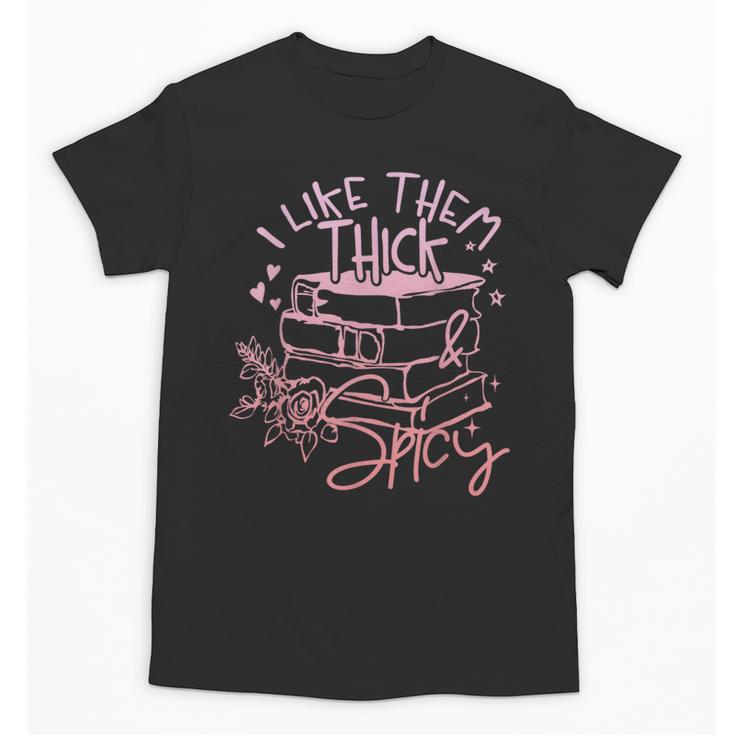 I Like Them Thick And Spicy Booktok Reader Unisex T-Shirt