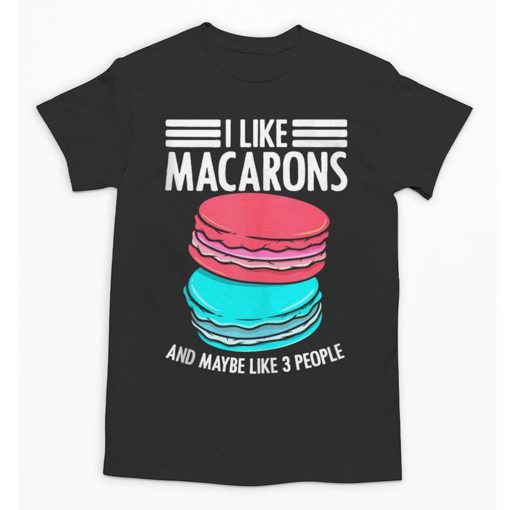 Macaroons Dessert Antisocial Introvert Pastries Food Lover Unisex T-Shirt