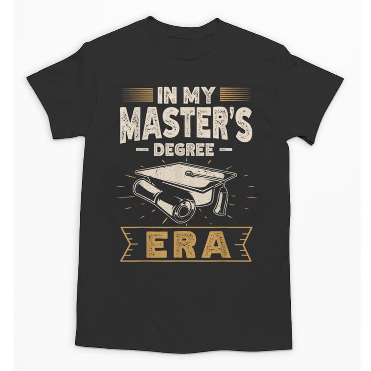 Master’s Degree Era MBA Masters Degree Graduation Unisex T-Shirt