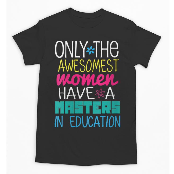 Masters In Education Degree Graduation  Women MeD Unisex T-Shirt