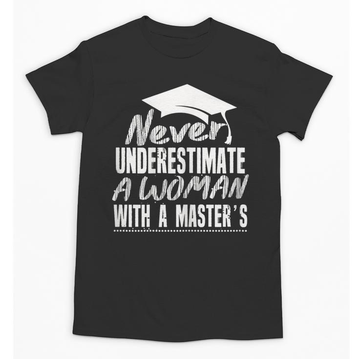 Master's Graduation Shirt For Women With Masters Degree Unisex T-Shirt