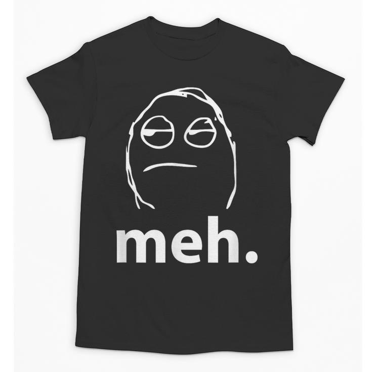 Meh Shirt Teacher Idea College Geek Graduation Tshirt Unisex T-Shirt