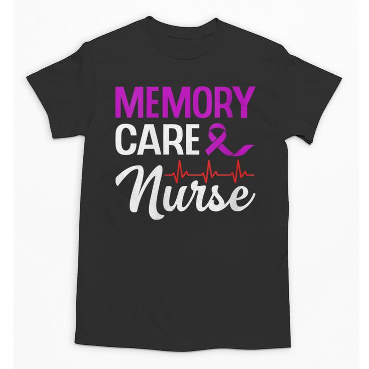 Memory Care Nurse Medical Assistant RN Student Unisex T-Shirt