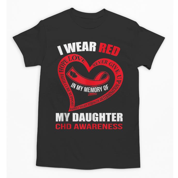 In My Memory Of My Daughter CHD AWARENESS Unisex T-Shirt
