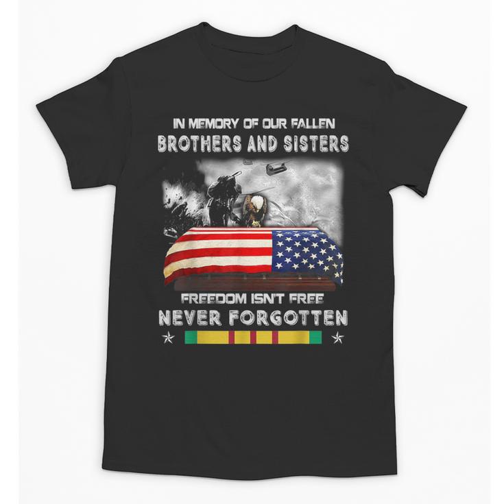 In Memory Of Our Fallen Brothers Sisters Freedom Isn't Free Unisex T-Shirt