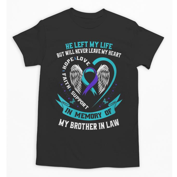 In Memory Loss Of Brother In Law Memorial Suicide Awareness Unisex T-Shirt