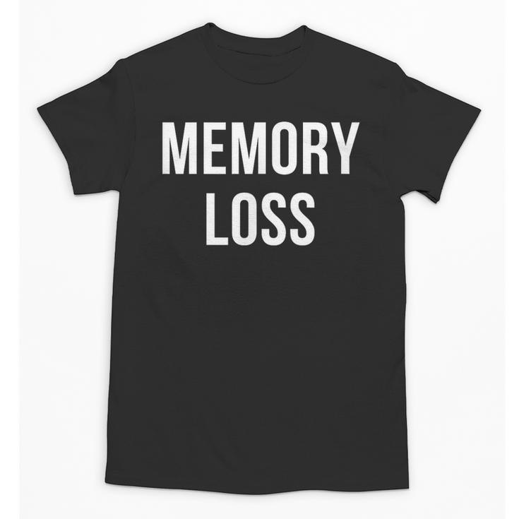 Memory Loss Unisex T-Shirt