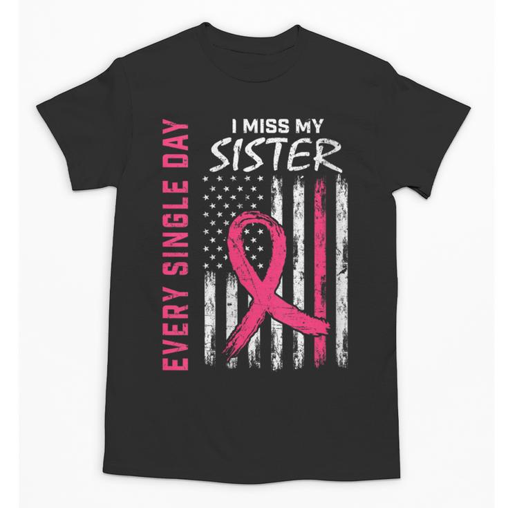 In Memory Of My Sister Breast Cancer Awareness Shirts Tshirt Unisex T-Shirt
