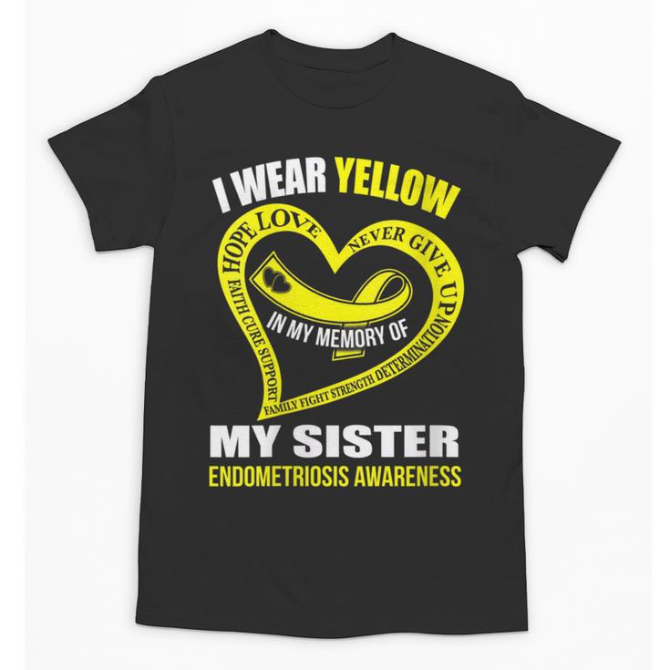 In My Memory Of My Sister ENDOMETRIOSIS AWARENESS Unisex T-Shirt