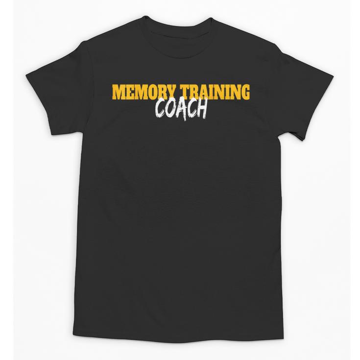 Memory Training Coach Coaching Trainer Teacher For Men Women Unisex T-Shirt