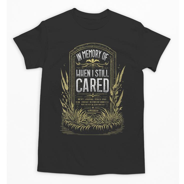 In Memory Of When I Still Cared Halloween Gravestone Unisex T-Shirt