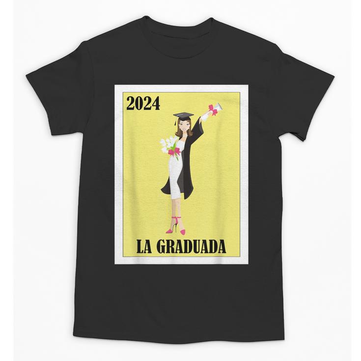 Mexican For Graduation La Graduada 2024 Unisex T-Shirt