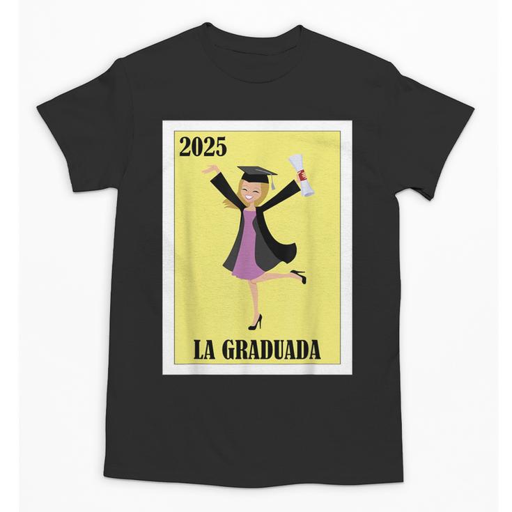 Mexican For Graduation La Graduada 2025 Unisex T-Shirt
