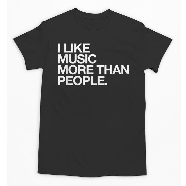 I Like Music More Than People Introvert Musician Unisex T-Shirt