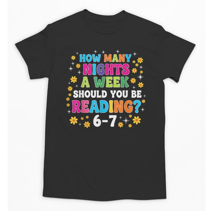 How Many Nights A Week Should You Be Reading 6-7 Book Lovers Unisex T-Shirt