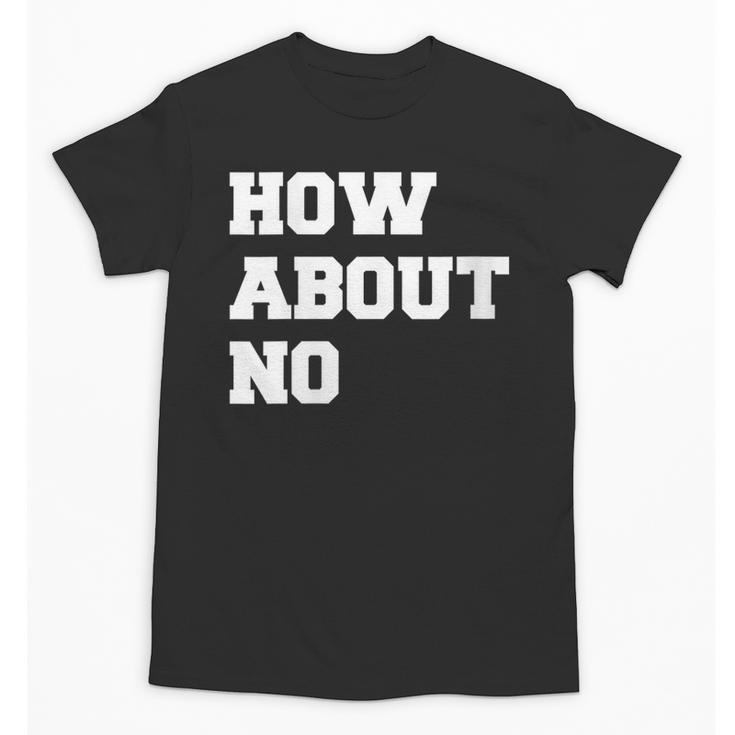 How About No Introvert Not So Social Unisex T-Shirt