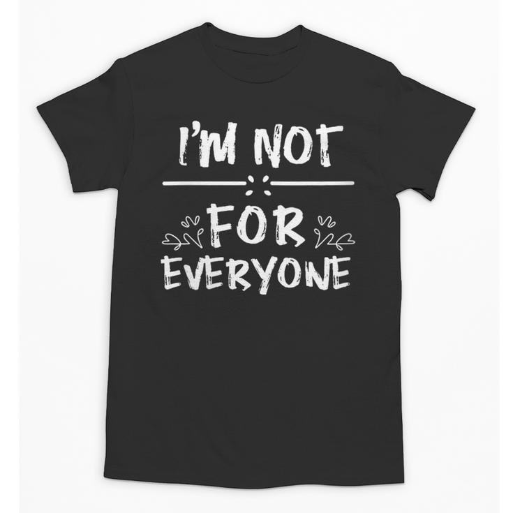 Not 4 Everyone Sarcastic Introvert Graphic Unisex T-Shirt