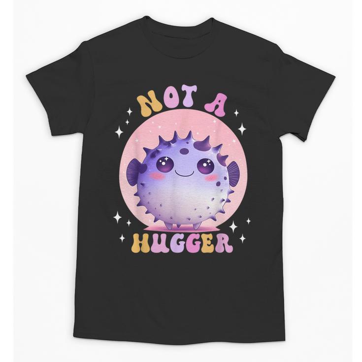Not a Hugger Cute Pufferfish Autism Awareness Introverts Unisex T-Shirt