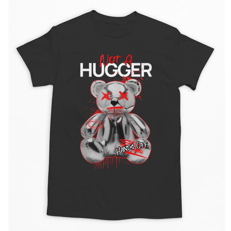 Not A Hugger Teddy Bear Antisocial Introvert Unisex T-Shirt