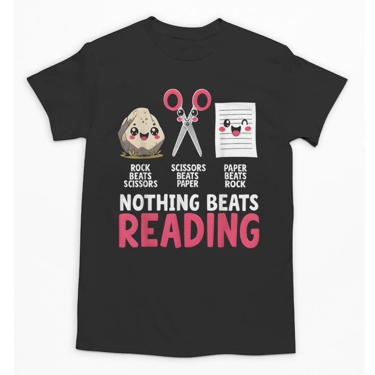 Nothing Beats Reading Rock Paper Scissors Book Lover Library Unisex T-Shirt