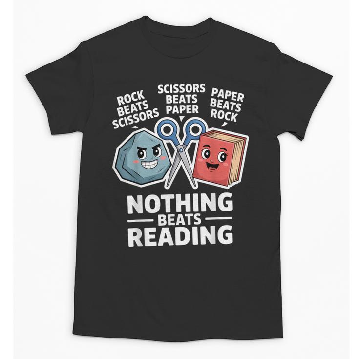 Nothing Beats Reading Rock Paper Scissors Book Lover Unisex T-Shirt