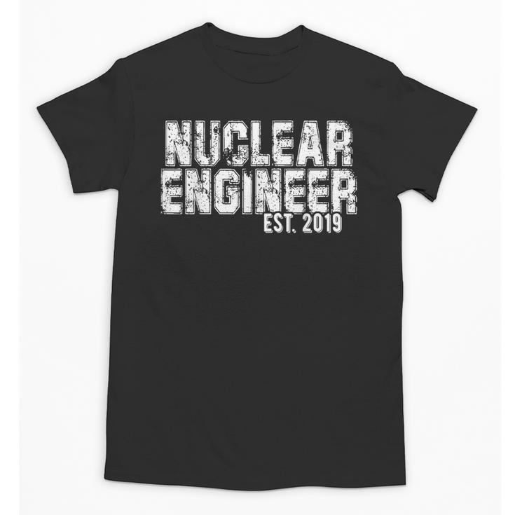 Nuclear Engineer Graduation Shirt New Nuclear Engineer Unisex T-Shirt