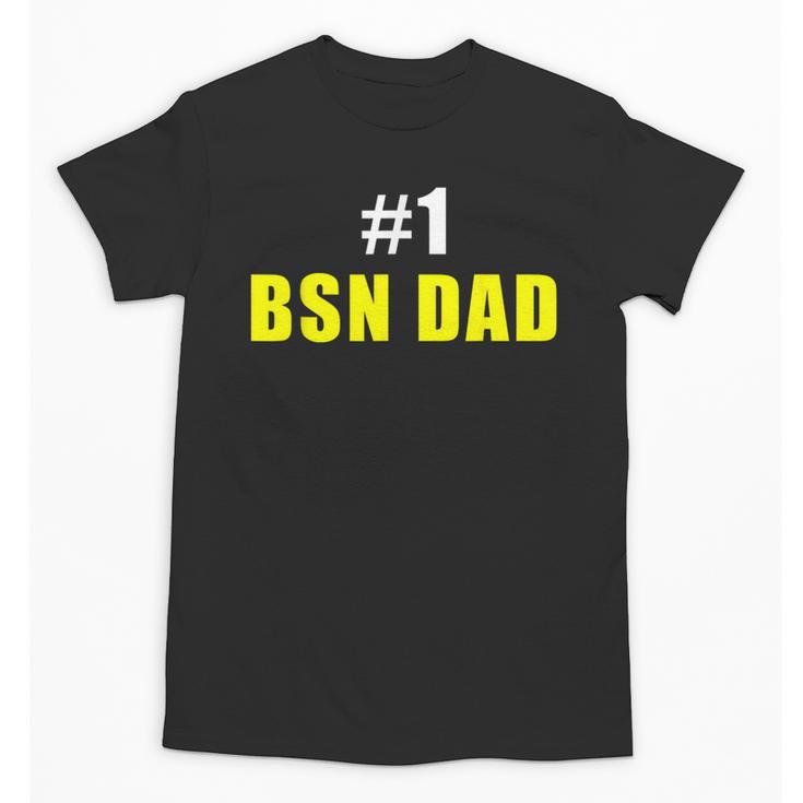 Nurse BSN Student Graduate Dad Nursing Graduation Unisex T-Shirt