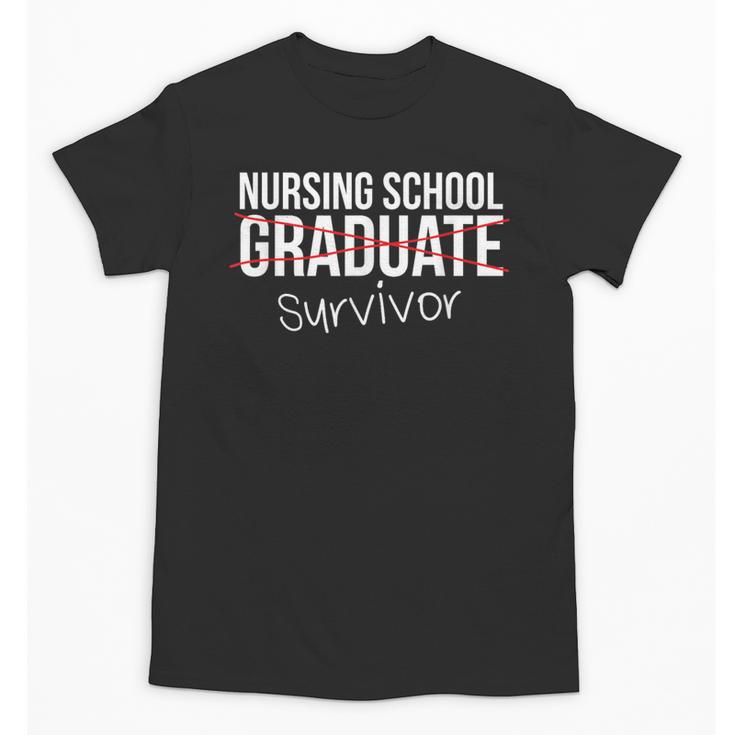 Nursing School Survivor Graduation  T-Shirt Unisex T-Shirt