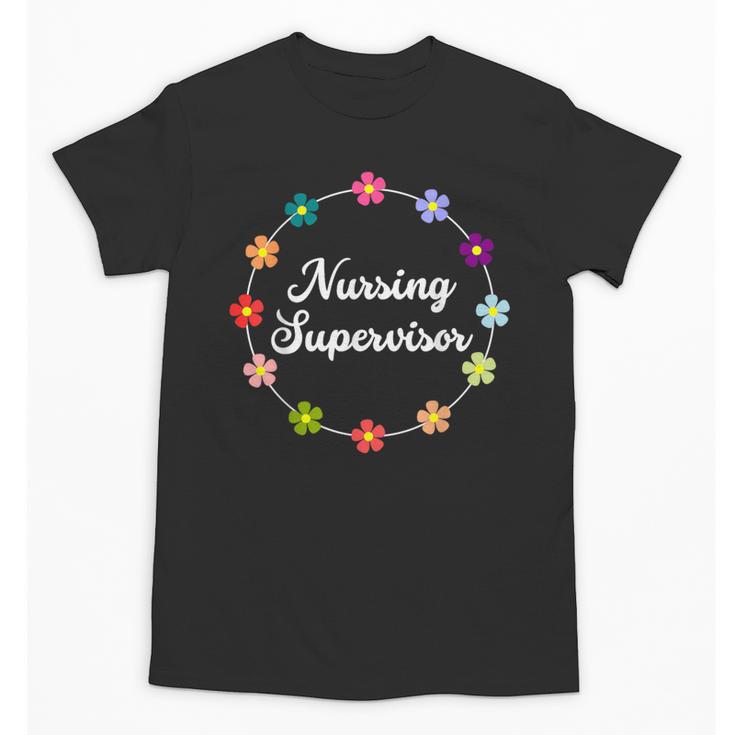 Nursing Supervisor Nurse Saying Graduation Proud Nurse Love Unisex T-Shirt