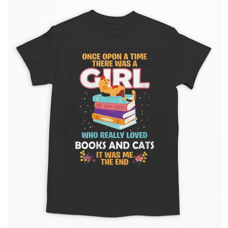Once Upon A Time There Was A Girl Who Loves Books And Cats Unisex T-Shirt