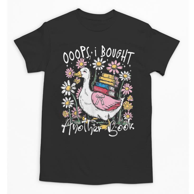 Oops I Bought Another Book Goose Bookish Unisex T-Shirt