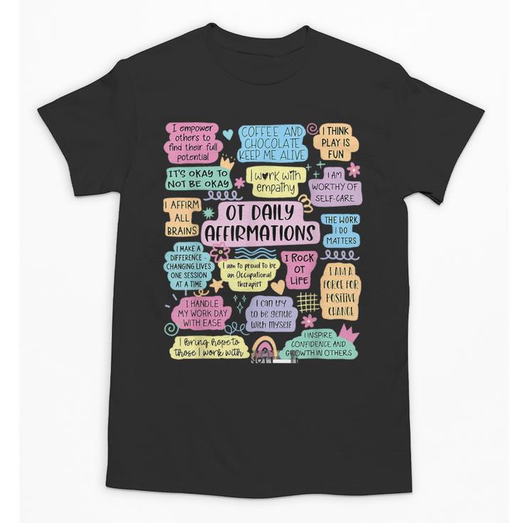 OT Daily Affirmations Occupational Therapy Month Graduation Unisex T-Shirt