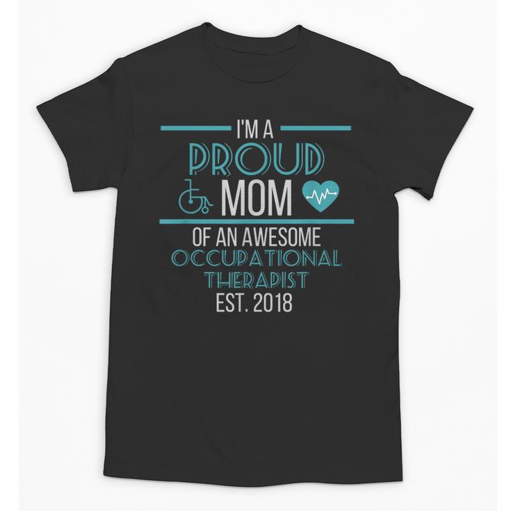 OT Mom Graduation Shirt Occupational Therapy OT Student Tee Unisex T-Shirt