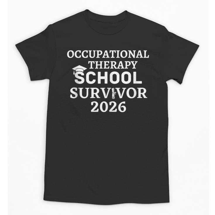 OTD School Survivor Occupational Therapy Graduation Unisex T-Shirt
