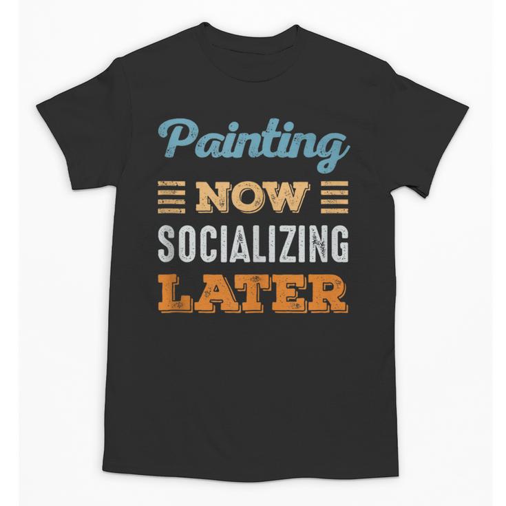 Painting Now Minimal Socializing Introvert Vintage Unisex T-Shirt