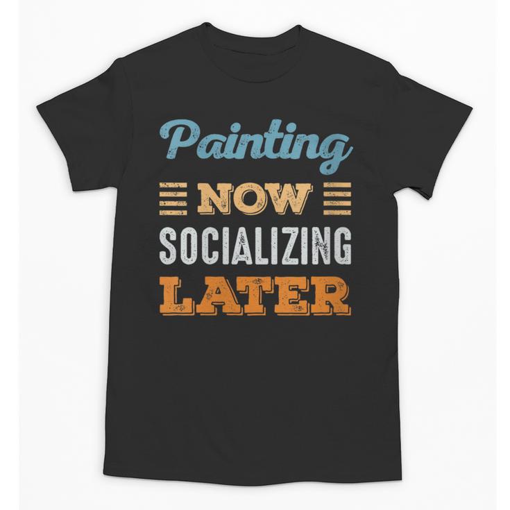 Painting Now Minimal Socializing Introvert Vintage Unisex T-Shirt