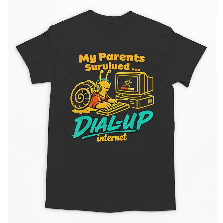 My Parents Survived Dial Up Internet Nostalgia 90s Unisex T-Shirt