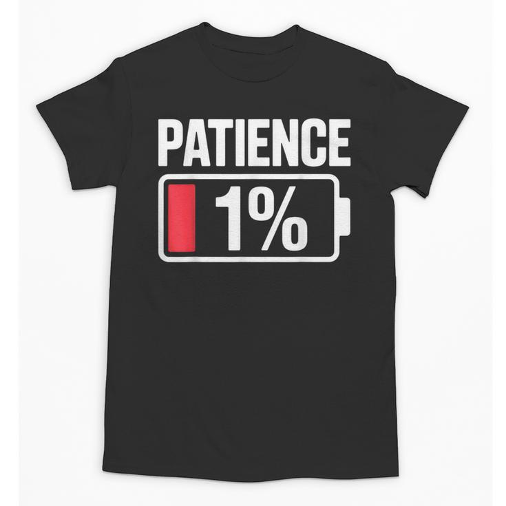 Patience 1 Battery Low Mood Tired Introvert Humor Unisex T-Shirt