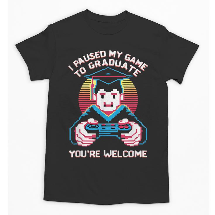 I Paused My Game To Graduate 2024 Gamer Graduation Unisex T-Shirt